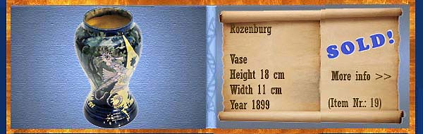Nr.: 19,  Already sold: Decorative pottery of Rozenburg	, Description: Plateel Vase, Height 18 cm Width 11 cm, Period: Year 1899, Decorator : Unknown, 