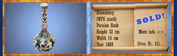 Nr.: 82, On offer decorative pottery of Rozenburg	, Description: (WFG merk) Plateel Persische fles, Height 32 cm Width 15 cm, Period: Year 1889, Decorator : Unknown , 